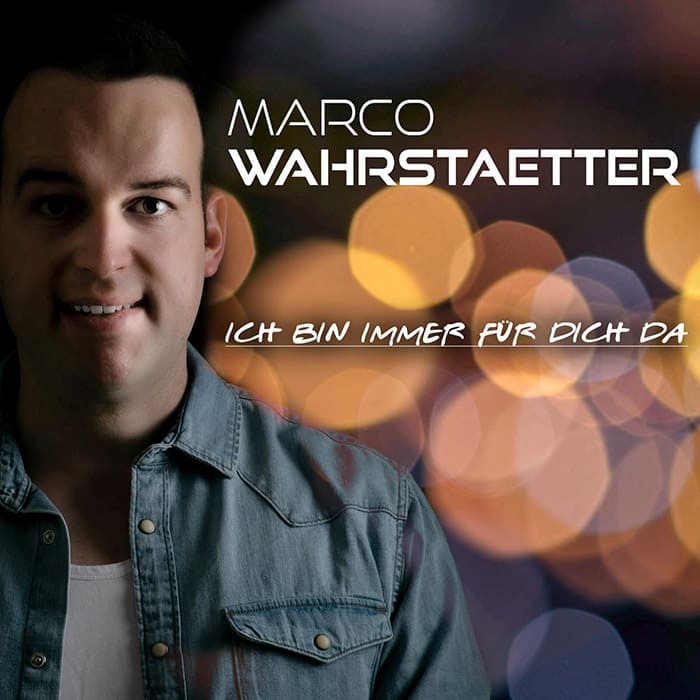 Single von Marco Wahrstaetter – Ich bin immer für dich da